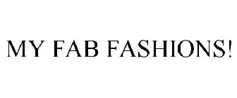 MY FAB FASHIONS!