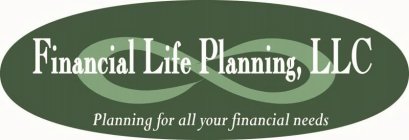 FINANCIAL LIFE PLANNING, LLC PLANNING FOR ALL YOUR FINANCIAL NEEDSR ALL YOUR FINANCIAL NEEDS