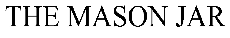 THE MASON JAR