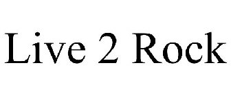 LIVE 2 ROCK