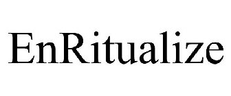 ENRITUALIZE