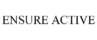 ENSURE ACTIVE