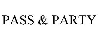 PASS & PARTY
