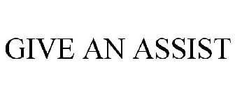 GIVE AN ASSIST