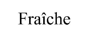 FRAÎCHE