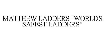 MATTHEW LADDERS 