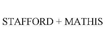 STAFFORD + MATHIS