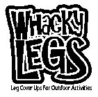 WHACKY LEGS LEG COVER UPS FOR OUTDOOR ACTIVITIES