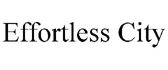 EFFORTLESS CITY
