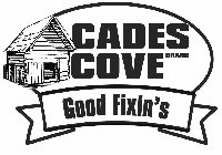 CADES COVE BRAND GOOD FIXIN'S