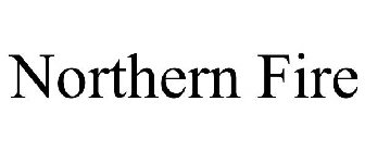 NORTHERN FIRE