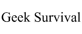 GEEK SURVIVAL