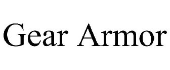 GEAR ARMOR