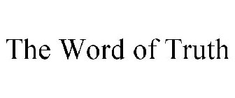 THE WORD OF TRUTH