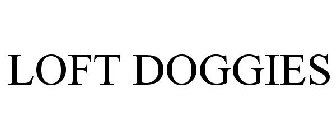 LOFT DOGGIES