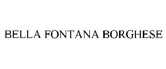 BELLA FONTANA BORGHESE