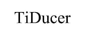 TIDUCER