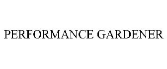 PERFORMANCE GARDENER