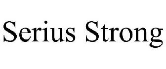SERIUS STRONG