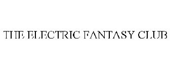 THE ELECTRIC FANTASY CLUB