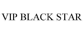 VIP BLACK STAR