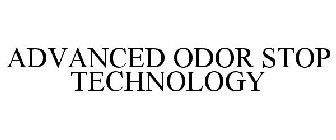 ADVANCED ODOR STOP TECHNOLOGY