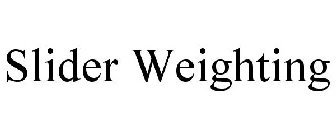 SLIDER WEIGHTING