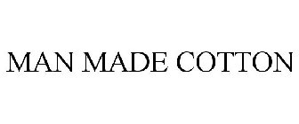 MAN MADE COTTON