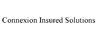 CONNEXION INSURED SOLUTIONS