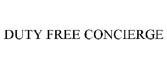 DUTY FREE CONCIERGE