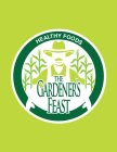 HEALTHY FOODS THE GARDENER'S FEAST