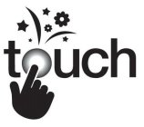 TOUCH