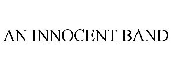 AN INNOCENT BAND