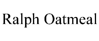 RALPH OATMEAL