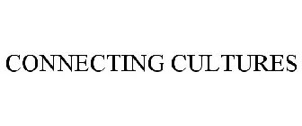 CONNECTING CULTURES