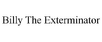 BILLY THE EXTERMINATOR