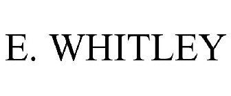 E WHITLEY