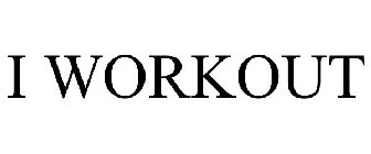 I WORKOUT