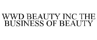 WWD BEAUTY INC THE BUSINESS OF BEAUTY