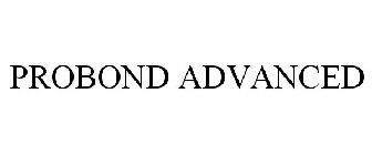 PROBOND ADVANCED