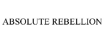 ABSOLUTE REBELLION