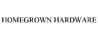 HOMEGROWN HARDWARE