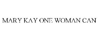 MARY KAY ONE WOMAN CAN