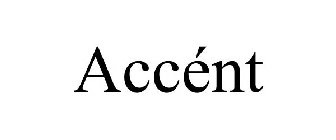 ACCÉNT