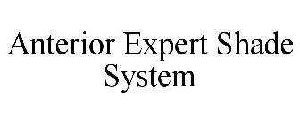 ANTERIOR EXPERT SHADE SYSTEM