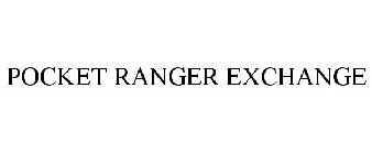 POCKET RANGER EXCHANGE