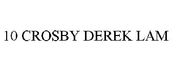 10 CROSBY DEREK LAM