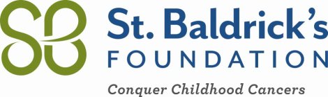 SB ST. BALDRICK'S FOUNDATION CONQUER CHILDHOOD CANCERSLDHOOD CANCERS