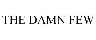 THE DAMN FEW