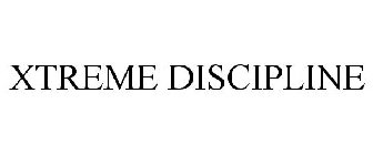 XTREME DISCIPLINE